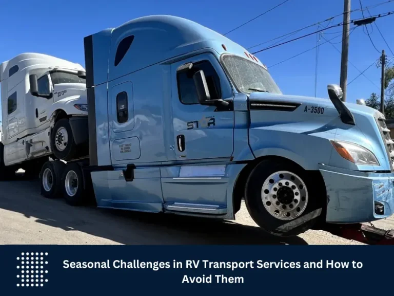 Seasonal Challenges in RV Transport Services and How to Avoid Them